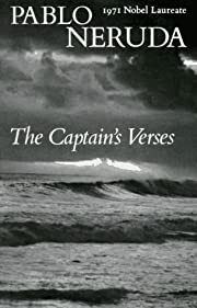 Captain's Verses, The (Los versos del Capitan) (New Directions Paperbook) by Pablo Neruda, Donald D. Walsh (Translator); 1972. Softcover.