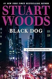 Black Dog (Stone Barrington #62) by Stuart Woods; 2022. Hardcover.