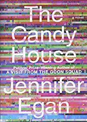 Candy House, The by Jennifer Egan; 2022. Hardcover
