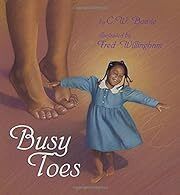 Busy Toes by C. W. Bowie, Fred Willingham; 2000. Hardcover (Ch-PIC)