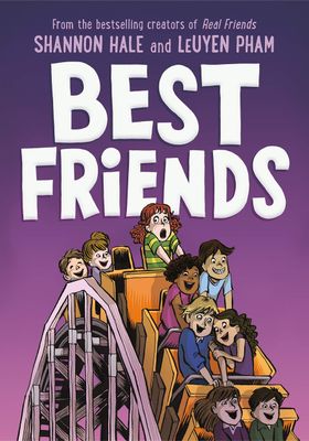 Best Friends (Real Friends 2) by Shannon Hale and LeUyen Pham. 2019. Softcover Graphic Novel (Ch-FIC)