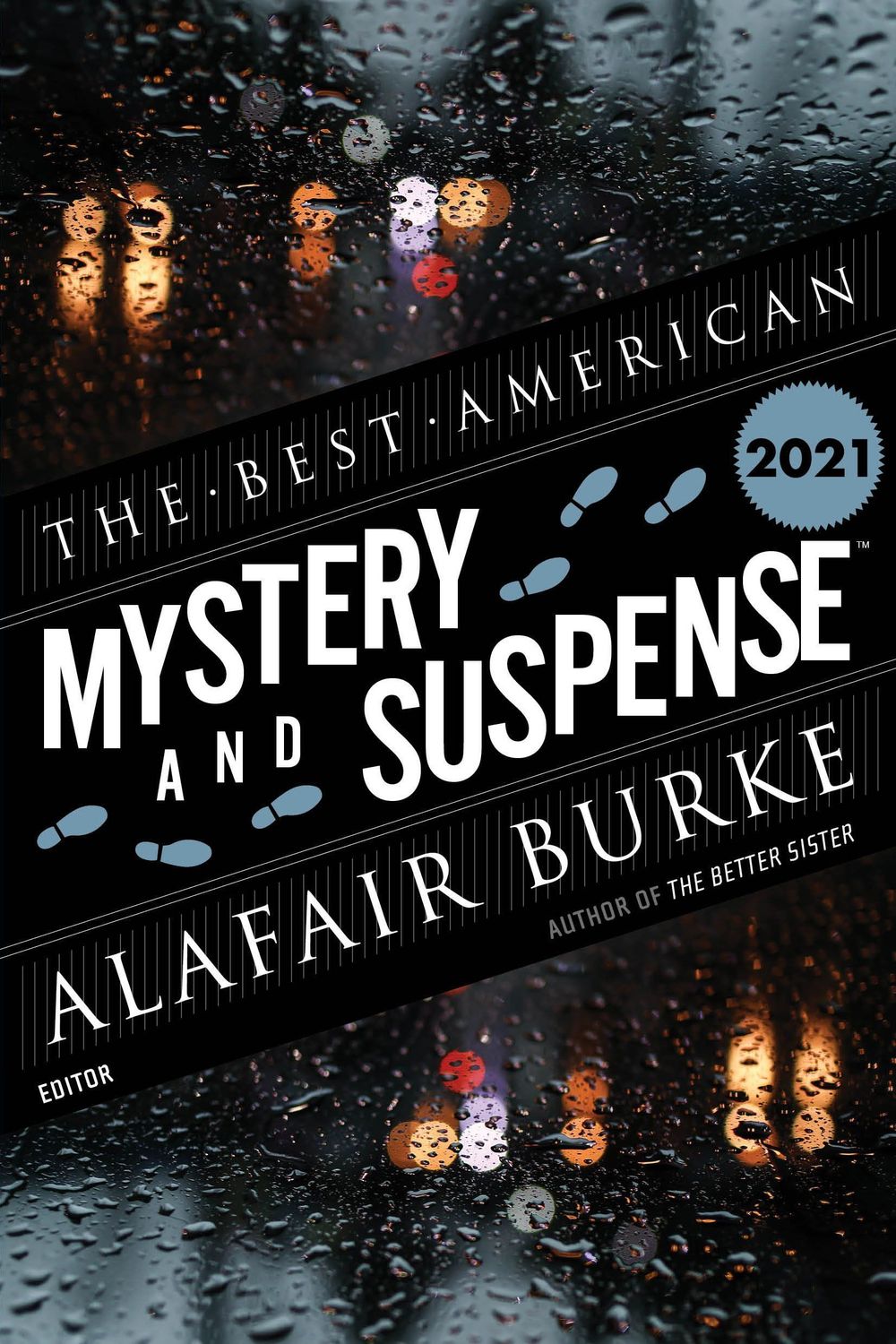 Best American Mystery and Suspense 2021, The by Steph Cha, Alafair Burke (Editors); 2021. Softcover.
