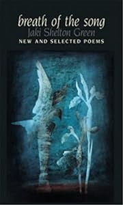 Breath of the Song: New And Selected Poems by Jaki Shelton Green; 2005. Softcover. (Signed by Author) (CO-NC)