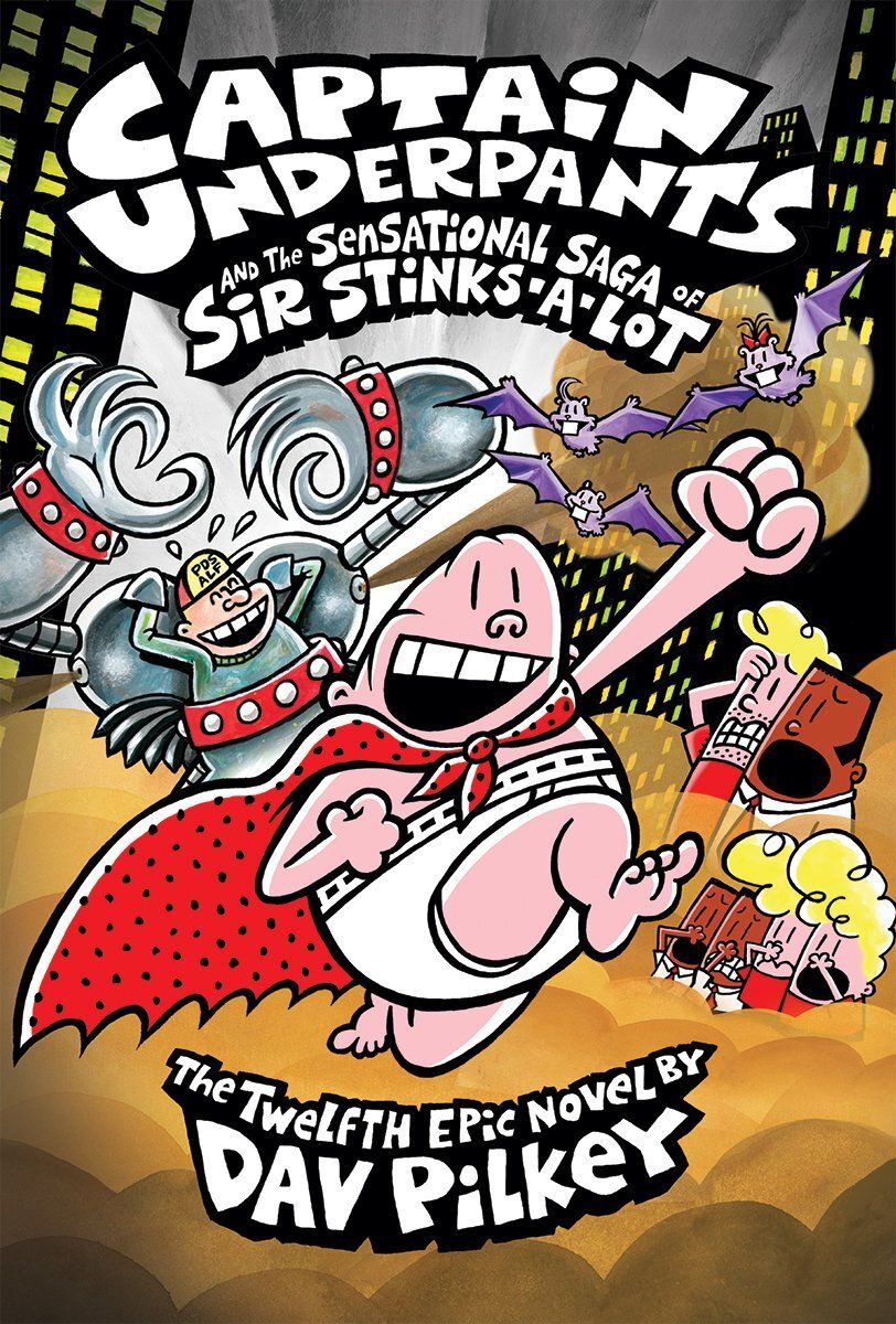 Captain Underpants and the Sensational Saga of Sir Stinks-A-Lot (#12) by Dav Pilkey Hardcover. (Ch-FIC)