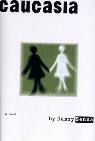 Caucasia by Danzy Senna; 1998. Hardcover.