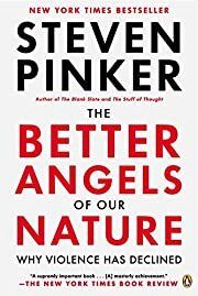 Better Angels of Our Nature, The: Why Violence Has Declined by Steven Pinker; 2012. Softcover.