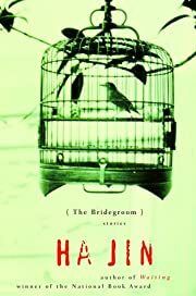 Bridegroom, The: Stories by Ha Jin; 2000. Hardcover.