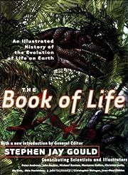 Book of Life, The: An Illustrated History of the Evolution of Life on Earth (Second Edition) by Stephen Jay Gould; 2001. Softcover. (LF)