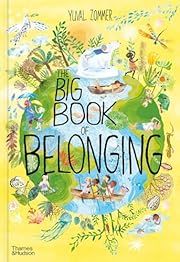 Big Book of Belonging by Yuval Zommer; 2021. Hardcover. (Ch-NF)