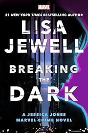 Breaking the Dark by Lisa Jewell; 2024. Hardcover. (Library Discard)