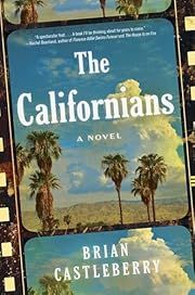 Californians, The by Brian Castleberry; 2025. Hardcover.