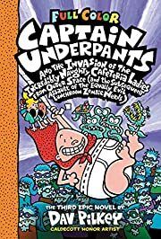 Captain Underpants and the Invasion of the Incredibly Naughty Cafeteria Ladies From Outer Space: Color Edition by Dav Pilkey; 2014. Hardcover (Ch-FIC)