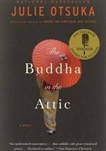 Buddha in the Attic, The by Julie Otsuka; 2012. Softcover.