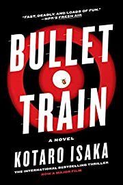 Bullet Train by Kotaro Isaka, Sam Malissa (Translator); 2022. Softcover.