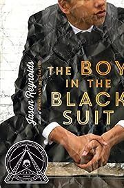 Boy in the Black Suit, The by Jason Reynolds; 2015. Hardcover (YA)