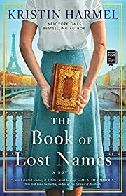 Book of Lost Names, The by Kristin Harmel; 2021. Softcover.