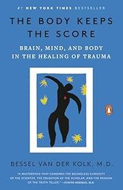 Body Keeps the Score, The: Brain, Mind, and Body in the Healing of Trauma by Bessel van der Kolk MD; 2015. Softcover.