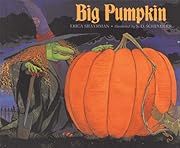 Big Pumpkin by Erica Silverman; 1992. Hardcover. (Ch-PIC)