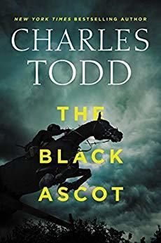Black Ascot, The (Inspector Ian Rutledge #21) by Charles Todd. 2019. Softcover.