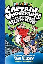 Captain Underpants and the Preposterous Plight of the Purple Potty People by Dav Pilkey (Illustrator); 2019. Hardcover. (Ch-FIC)