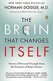 Brain That Changes Itself: Stories of Personal Triumph from the Frontiers of Brain Science, The by Norman Doidge; 2007. Softcover.
