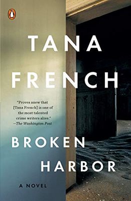 Broken Harbor (Dublin Murder Squad #4) by Tana French; 2012. Softcover.