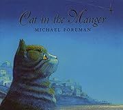 Cat in the Manger by Michael Foreman; 2001. Hardcover. (Ch-PIC)