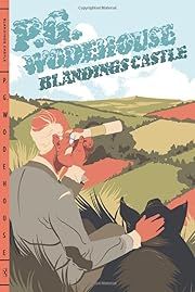Blandings Castle by P. G. Wodehouse; 1935/2012. Softcover.