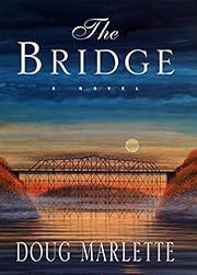Bridge, The by Doug Marlette; 2001. Hardcover. (First Edition)
