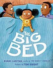 Big Bed, The by Bunmi Laditan; 2018. Hardcover  (Ch-PIC)