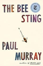 Bee Sting by Paul Murray; 2023. Hardcover.