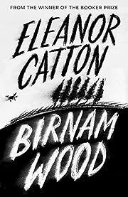 Birnam Wood by Catton Eleanor; 2023. Hardcover.