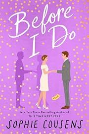 Before I Do by Sophie Cousens; 2022. Softcover.