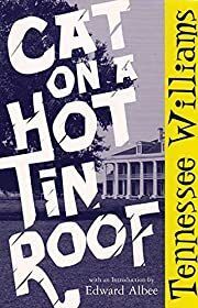 Cat on a Hot Tin Roof by Tennessee Williams; 1954/2004. Softcover.