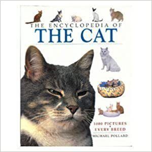 Cat, The: Encyclopedia of by Michael Pollard; 2002. Softcover. (LF)