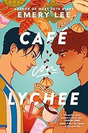 Café Con Lychee by Emery Lee; 2022. Hardcover. (YA)