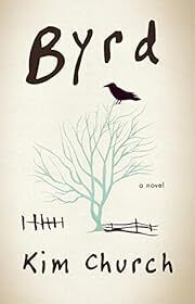 Byrd by Kim Church; 2014. Softcover