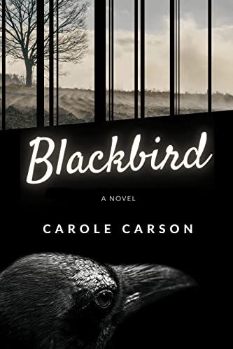 Blackbird by Carole Carson; 2023. Softcover.