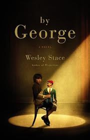 By George by Wesley Stace; 2007. Hardcover. (Signed by Author)