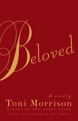 Beloved (Beloved Trilogy #1) by Toni Morrison; 1987/2004. Softcover.
