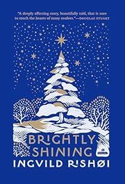 Brightly Shining by Caroline Waight (Translator), Ingvild Rishøi; 2024. Hardcover.