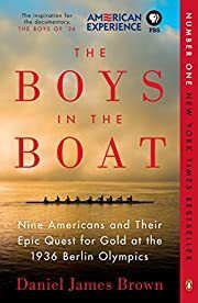 Boys in the Boat, The: Nine Americans and Their Epic Quest for Gold at the 1936 Berlin Olympics by Daniel James Brown; 2014. Softcover.