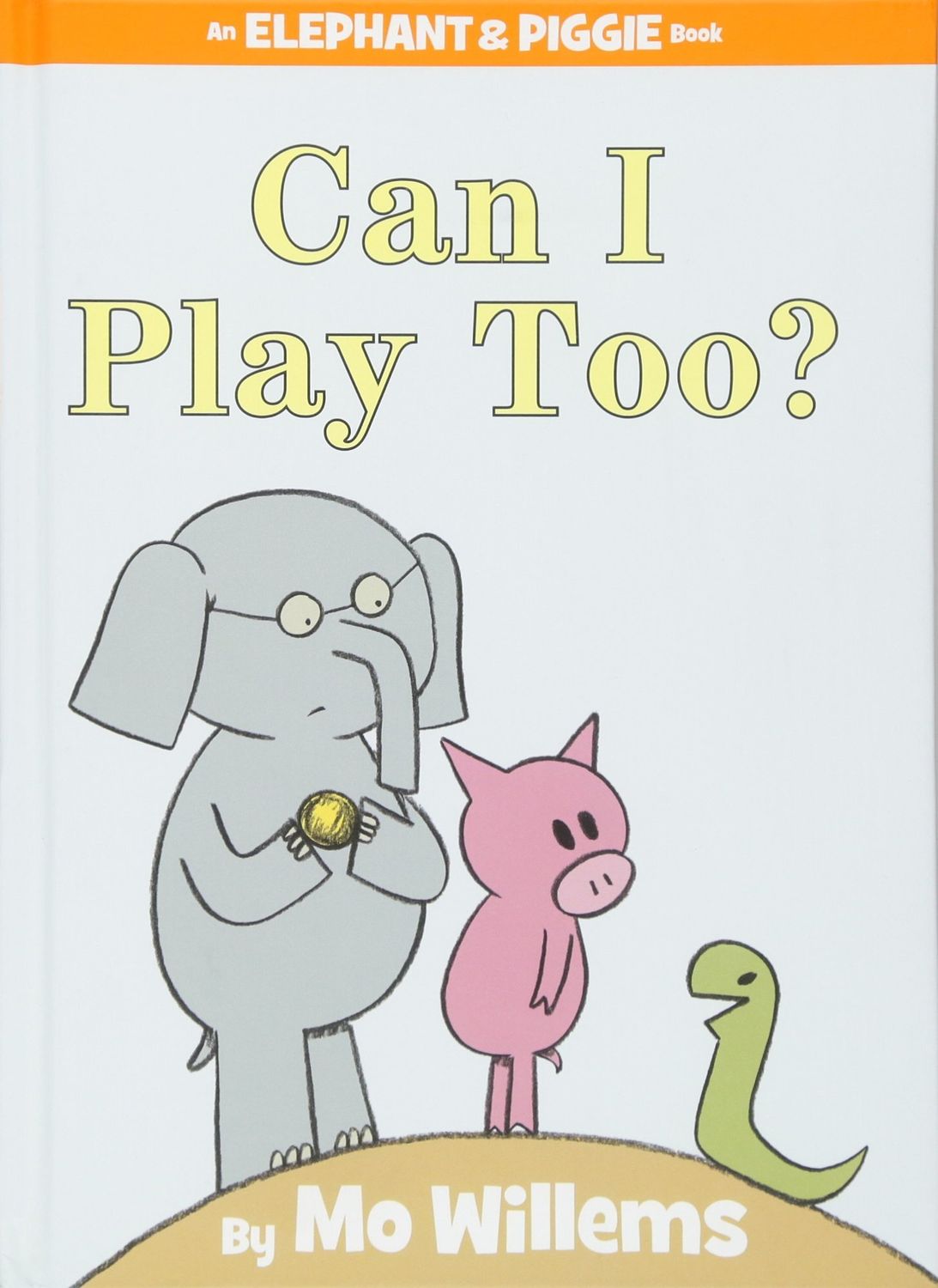 Can I Play Too? (An Elephant and Piggie Book) by Mo Willems. 2010. Hardcover (Ch-PIC)