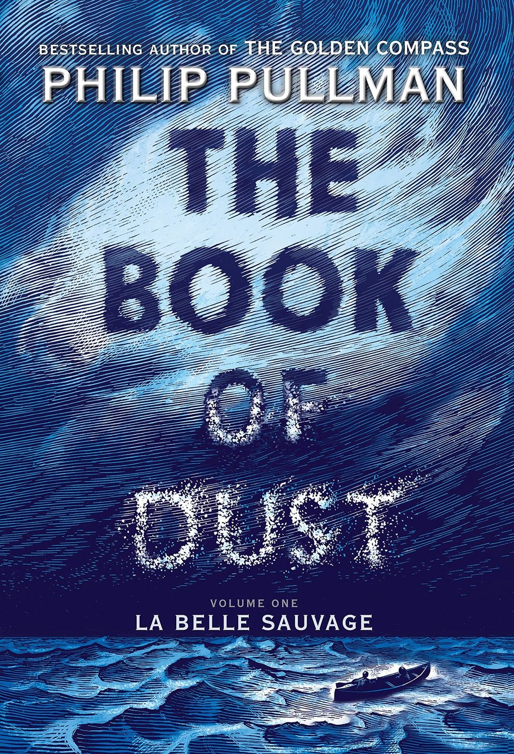 Book of Dust, The: La Belle Sauvage (Book of Dust, vol 1) by Philip Pullman; 2017. Hardcover (YA)