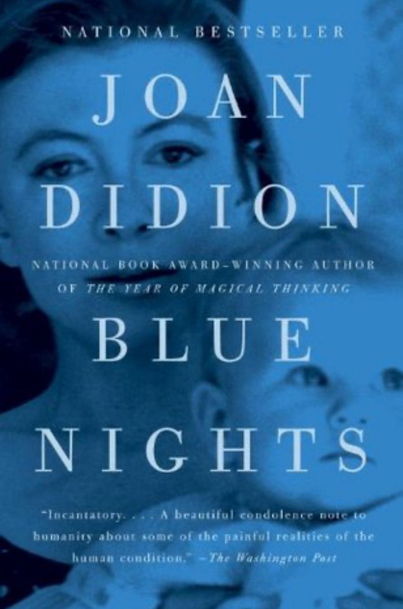 Blue Nights by Joan Didion. 2011. Softcover.