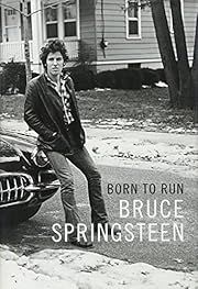 Born to Run by Bruce Springsteen; 2016. Hardcover.