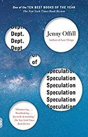 Dept. of Speculation by Jenny Offill; 2014. Softcover.