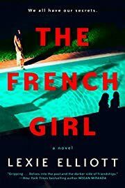 French Girl, The by Lexie Elliott; 2019. Softcover.
