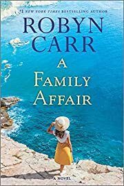 Family Affair, A by Robyn Carr; 2022. Softcover