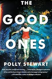 Good Ones, The by Polly Stewart; 2023. Hardcover.